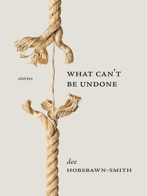 cover image of What Can't Be Undone